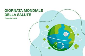Giornata Mondiale della Salute Giornata Mondiale della Salute
